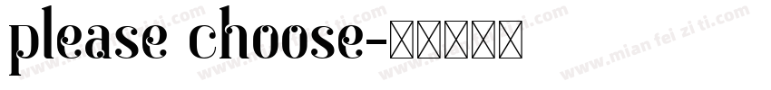 please choose字体转换